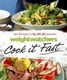 Weight Watchers Cook it Fast: 250 Recipes in 15, 20, 30 Minutes - VERY GOOD