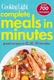 Cooking Light Complete Meals in Minutes: Great Recipes in 15,20,30 Minutes by Co