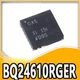 10PCS BQ24610RGER silk screen OAS VQFN-24 lithium battery charger chip