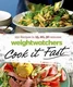 Weight Watchers Cook It Fast: 250 Recipes in 15, 20, 30 Minutes